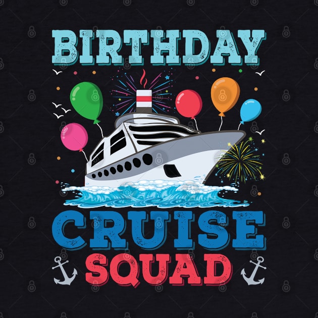 Birthday Cruise Squad Birthday Party Tee Cruise Squad 2023 by Sowrav